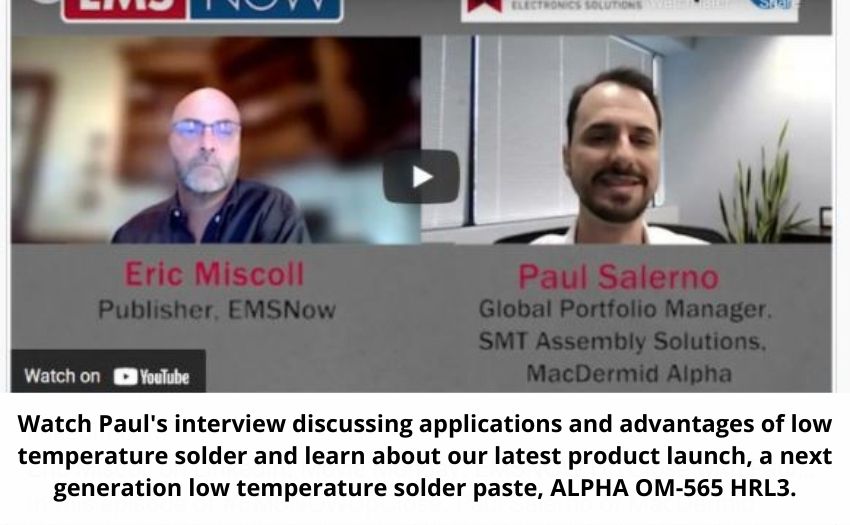 Image of Paul Salerno interview with EMS Now on Low Temp Solders