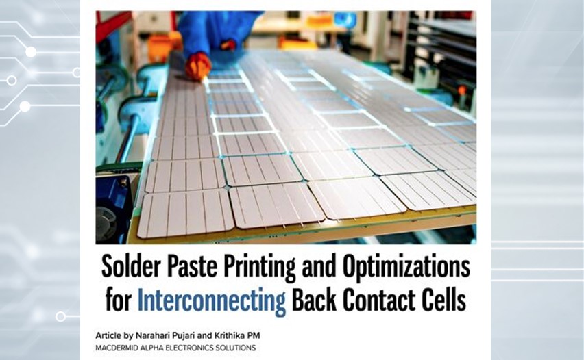 Solder Paste Printing and Optimization for Interconnecting Back Contact Cells