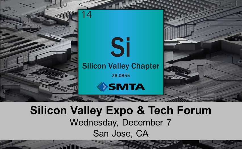 Silicon Valley SMTA Expo and Tech Forum December 7 California