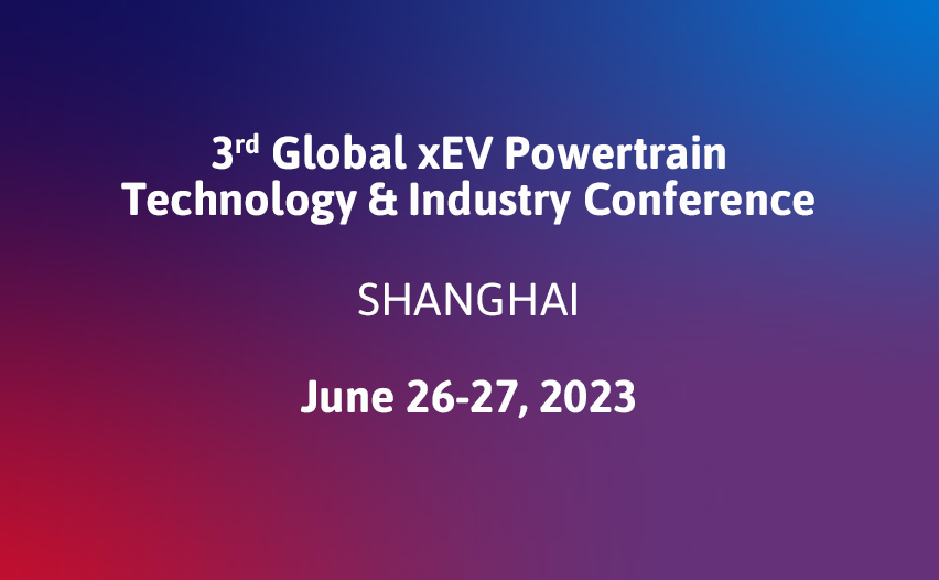 Global xEV Powertrain Technology & Industry Conference
